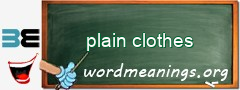 WordMeaning blackboard for plain clothes